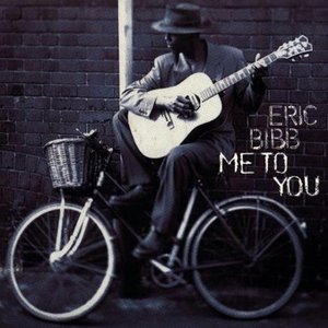 Eric Bibb - Me To You Lyrics - Zortam Music