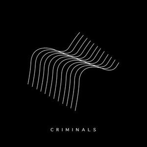 Criminals - Single