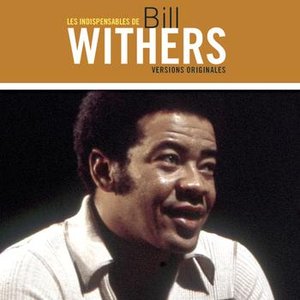 Les Indispensables de Bill Withers