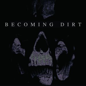 Becoming Dirt