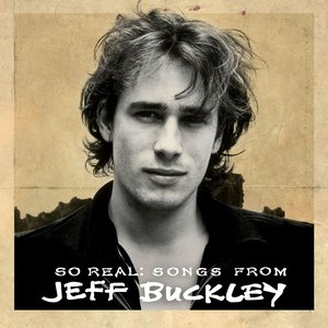 So Real: Songs From Jeff Buckley