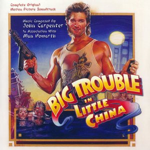 Big Trouble in Little China: Complete Original Motion Picture Soundtrack