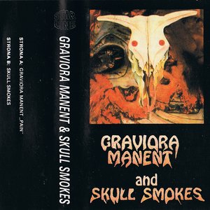 Graviora Manent and Skull Smokes (split 1991)