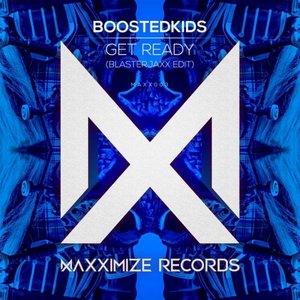 Get Ready! (Blasterjaxx Edit)