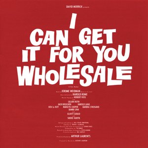 I Can Get It for You Wholesale: Original Broadway Cast Recording