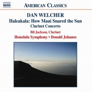 WELCHER: Haleakala / Prairie Light / Clarinet Concerto