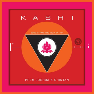 Prem Joshua - Kashi Songs From The India Within - Zortam Music