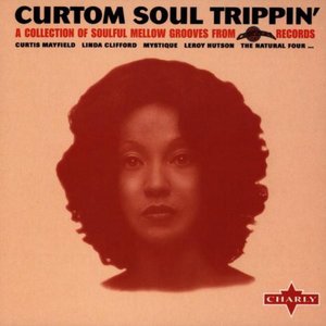 Curtom Soul Trippin