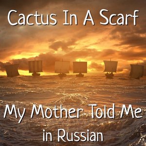 My Mother Told Me in Russian - Single