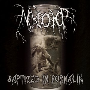 Baptized in Formalin