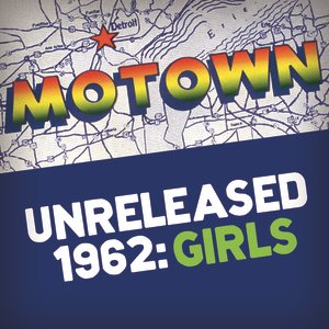 Motown Unreleased 1962: Girls