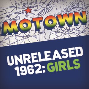 Motown Unreleased 1962: Girls