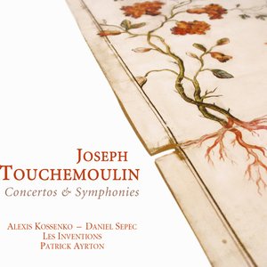 Touchemoulin: Concertos & Symphonies