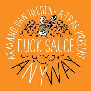 Duck Sauce - Anyway - Zortam Music