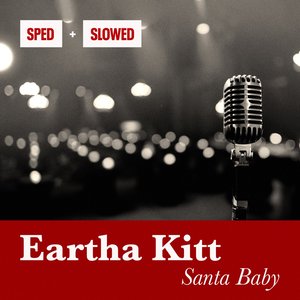 Santa Baby (Sped + Slowed)