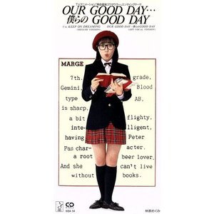 OUR GOOD DAY… 僕らのGOOD DAY