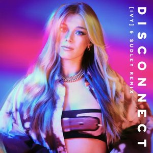 Disconnect ([IVY] & Sudley Remix)