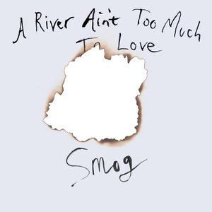 Image for 'A River Ain't Too Much to Love'