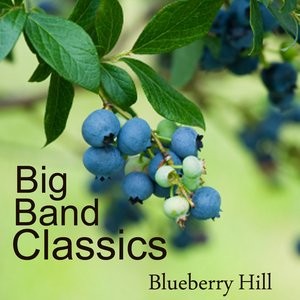 Big Band Classics - Blueberry Hill