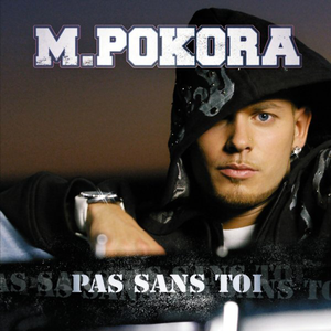 M. Pokora - Pas Sans Toi - Zortam Music