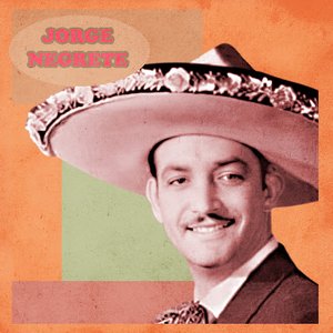 El Increíble Jorge Negrete