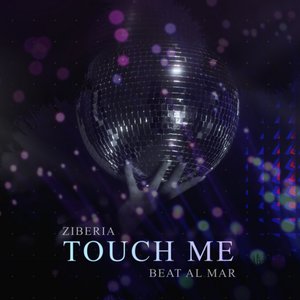 Touch Me (feat. Ziberia) - Single