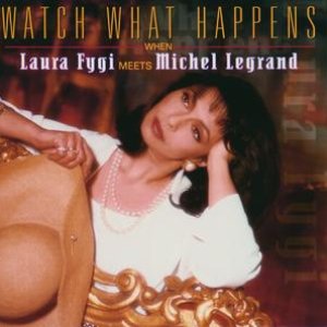 Immagine per 'Watch What Happens When Laura Fygi Meets Michel Legrand'