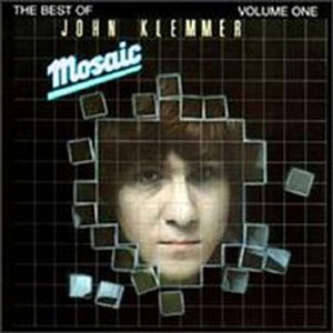 John Klemmer - Mosaic: The Best of John Klemmer, Volume 1 - Zortam Music