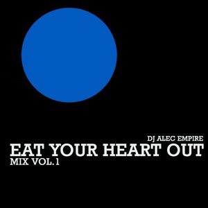 Eat Your Heart Out Mix