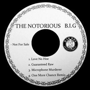 Love No Hoe / Guaranteed Raw / Microphone Murderer / One More Chance Remix