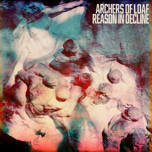 Archers Of Loaf - Reason In Decline - Zortam Music