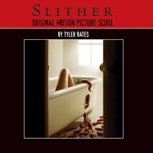 Slither (Original Motion Picture Score)