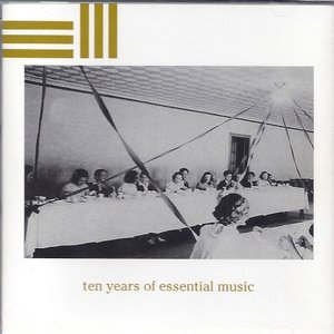 Ten Years Of Essential Music