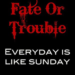 Everyday Is Like Sunday