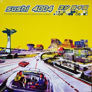 Sushi 4004 - The Return Of Spectacular Japanese Clubpop [Vinyl Released in Germany. Bungalow – BUNG 036-1 Disc-2]
