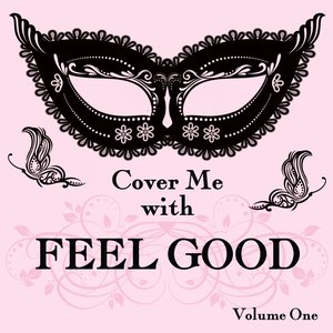 Cover Me With Feel Good Songs, Vol. 1