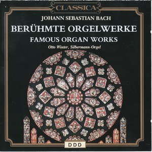 Johann Sebastian Bach : Berühmte Orgelwerke, Famous Organ Works