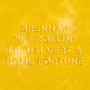 We Rollin (feat. Lil Uzi Vert & Rome Fortune) - Single