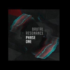 Brutal Resonance: Phase One