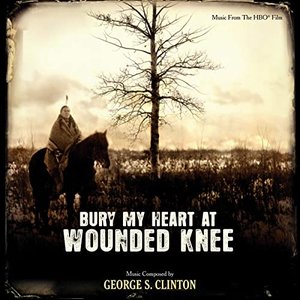 Bury My Heart At Wounded Knee (Music from the HBO Film)