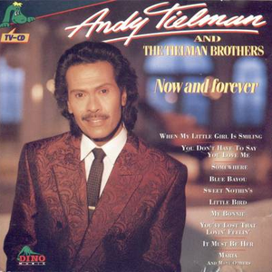 Tielman Brothers - NOW AND FOREVER - Zortam Music