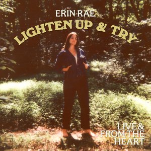 Lighten Up & Try (Live & From The Heart)
