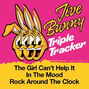 Jive Bunny Triple Tracker: The Girl Can't Help It / In The Mood / Rock Around The Clock