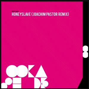 Honeyslave (Joachim Pastor Remix)