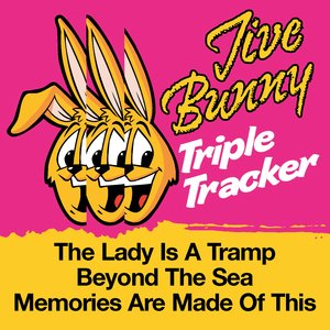 Jive Bunny Triple Tracker: The Lady Is A Tramp / Beyond The Sea / Memories Are Made Of This