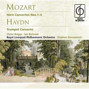 Mozart : Horn Concertos Nos. 1-4 - Haydn : Trumpet Concerto In Eflat Major