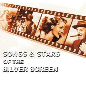Songs And Stars Of The Silver Screen