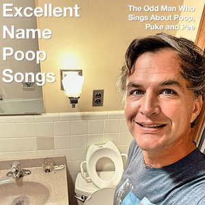 Excellent Name Poop Songs