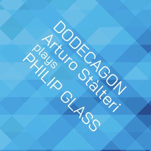 Philip Glass: Dodecagon