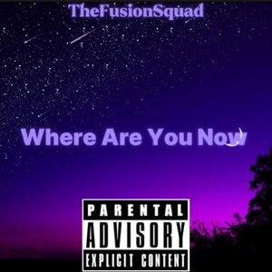 Where Are You Now [Explicit]